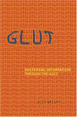Glut: Mastering Information Through the Ages